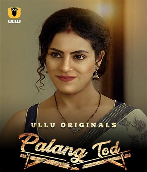 indian hot video|Palang Tod (Ullu Web Series): Videos, Episodes, Cast, And